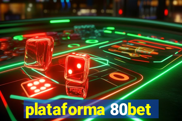 plataforma 80bet